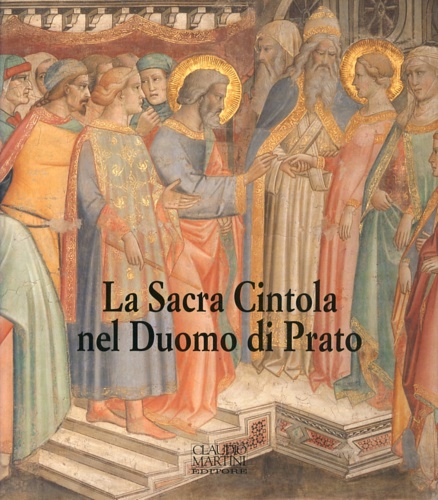 La Sacra Cintola nel Duomo di Prato.