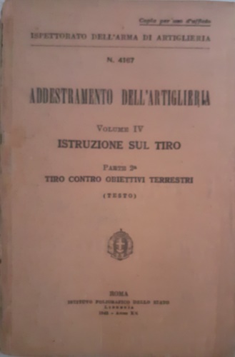 Addestramento dell'artiglieria. Volume IV:Istruzioni sul tiro. Parte 2a Tiro con