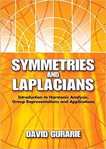 9780486462882-Symmetries an Laplacians. Introduction to Harmonic Analysis, Group Rerpresentati