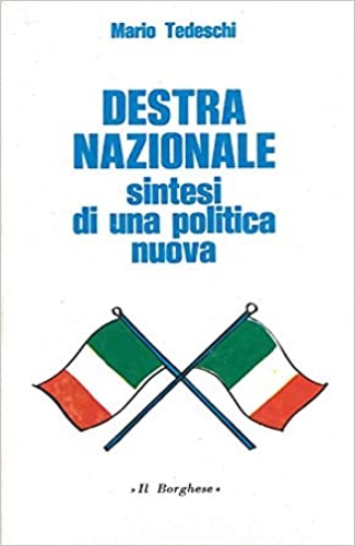 Destra nazionale sintesi di una politica nuova.