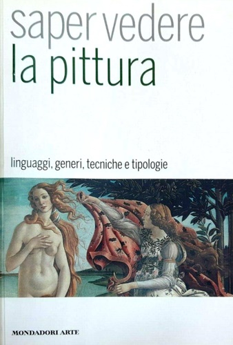 9788837061340-Saper vedere la pittura. Linguaggi, generi, tecniche e tipologie.