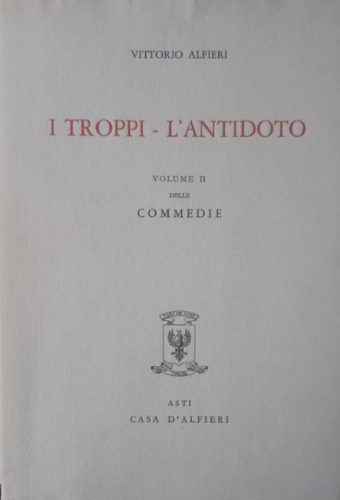 Commedie. Volume II. I Troppi- L'Antidoto.