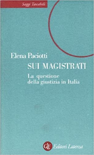 9788842058748-Sui magistrati. La questione della giustizia in Italia.