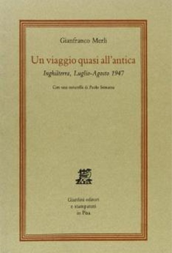 9788842713685-Un viaggio quasi all'antica. Inghilterra, Luglio - Agosto 1947.