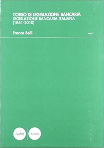 9788863152227-Corso di legislazione bancaria vol. 1-2: Legislazione bancaria italiana (1861-20