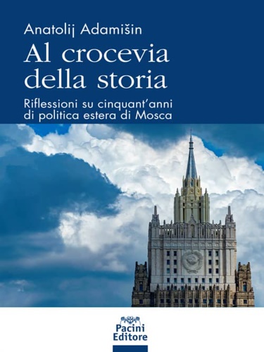 9788833794235-Al crocevia della storia. Riflessioni su cinquant’anni di politica estera di Mos