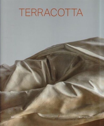 Terracotta. Il disegnare degli Scultori.