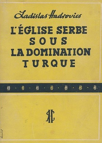 L'église serbe sous la domination turque.