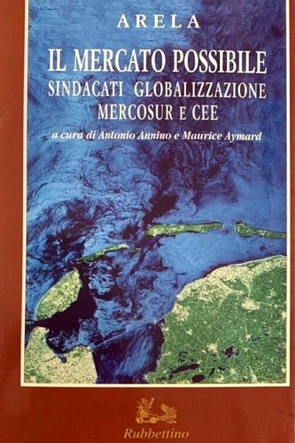 9788872844045-Il mercato possibile. Sindacati globalizzazione Mercosur e CEE