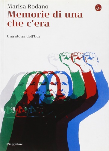 9788842816188-Memorie di una che c'era. Una storia dell'Udi.