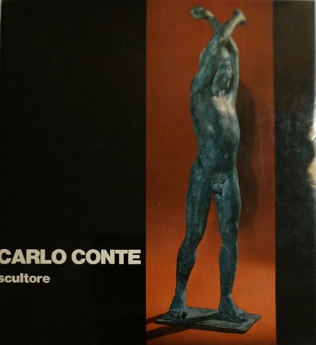 Carlo Conte. Scultore.