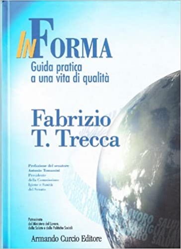 In forma. Guida pratica a una vita di qualità.