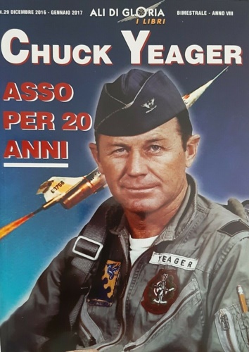 Chuck Yeager. Asso per 20 anni.