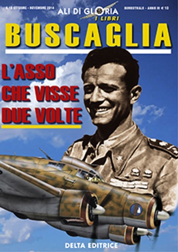 Buscaglia. l'asso che visse due volte.