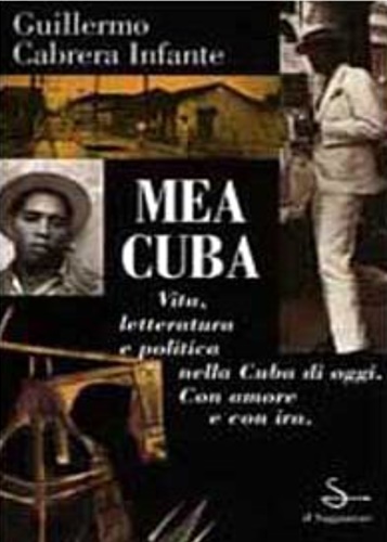 9788842804659-Mea Cuba. Vita, letteratura e politica nella Cuba di oggi. Con amore e con ira.