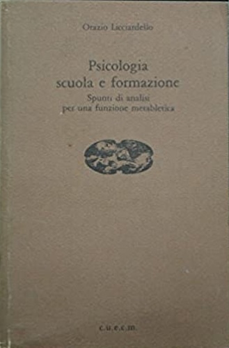 Psicologia scuola e formazione. Spunti di analisi per una funzione metabletica.