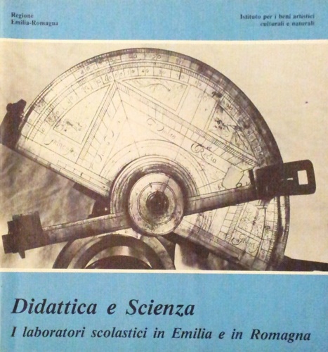 Didattica e scienza. I laboratori didattici in Emilia e in Romagna.