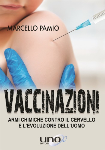 9788899912550-Vaccinazioni. Armi chimiche contro il cervello e l'evoluzione dell'uomo.