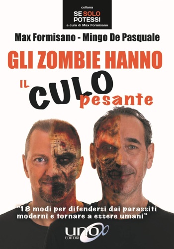 9788833800042-Gli zombie hanno il culo pesante. 18 modi per difendersi dai parassiti moderni e