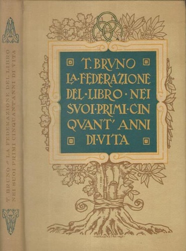 La federazione del libro nei suoi primi cinquant'anni di vita.