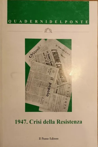 9788888861135-1947. Crisi della Resistenza.