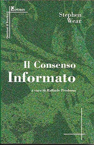 9788887690019-Il consenso informato. Un nuovo rapporto fra medico e paziente.