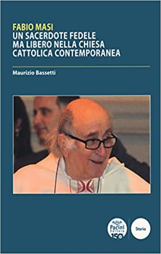 9791254860687-Fabio Masi. Un sacerdote fedele ma libero nella Chiesa cattolica contemporanea.