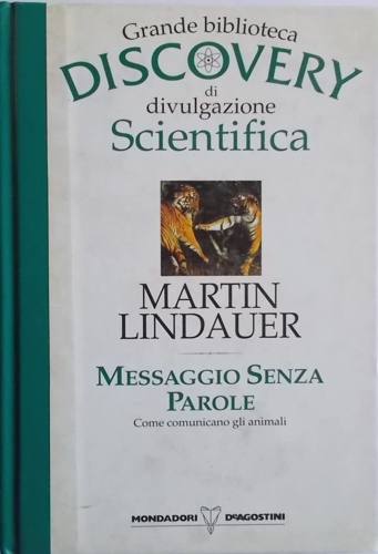 Messaggio senza parole. Come comunicano gli animali.