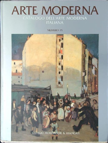 Arte Moderna. Catalogo dell'arte moderna italiana N.25.