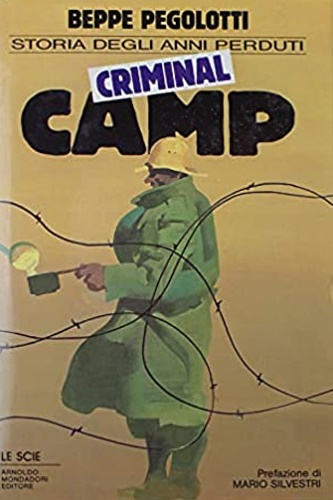 9788804301622-Criminal camp. Storia degli anni perduti.