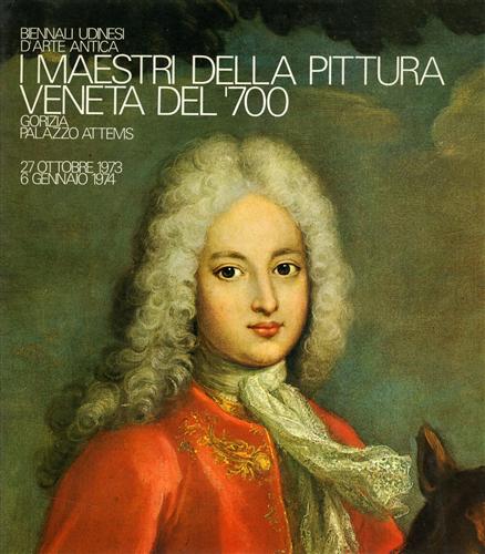 I Maestri della pittura veneta del '700.