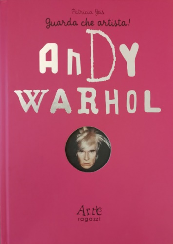 9788887915617-Andy Warhol. Guarda che artista.