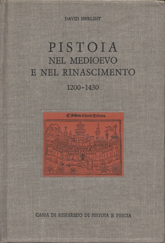 Pistoia nel Medioevo e nel Rinascimento 1200-1430.