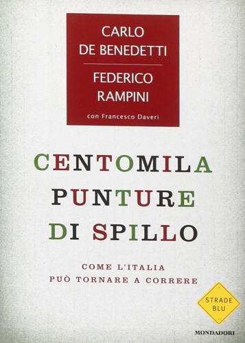 9788804583660-Centomila punture di spillo. Come l'Italia può tornare a correre.