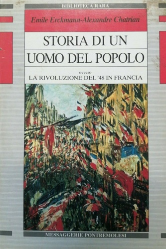 9788871161082-Storia di un uomo del popolo. ovvero La Rivoluzione del '48 in Francia.