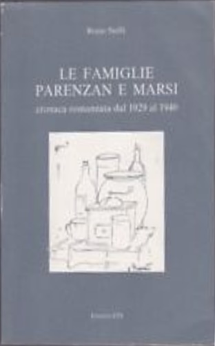 9788877417107-Le famiglie Parenzan e Marsi. Cronaca romanzata dal 1929 al 1940.