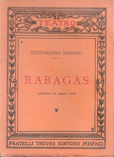 Rabagas. Commedia in cinque atti.