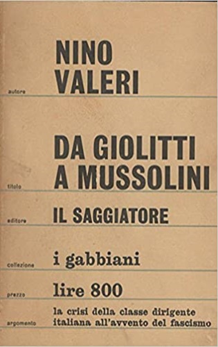 Da Giolitti a Mussolini. Momenti della crisi del liberalismo.