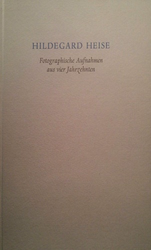 Fotographische Aufnahmen aus vier Jahrzehnten. Mit einem Vorwort von Fritz Kempe