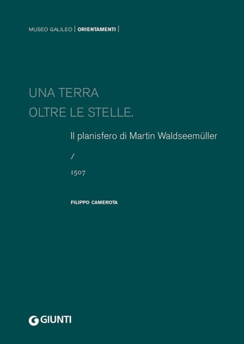 9788809967410-Una terra oltre le stelle. Il planisfero di Martin Walseemuller. 1507.
