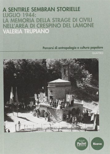 9788863150049-A sentirle sembran storielle. Luglio 1944. La memoria della strage di civili nel