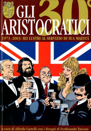 Gli aristocratici 1973-2003: sei lustri al servizio di Sua Maestà.