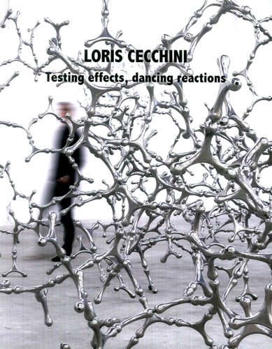 9788869951565-Loris Cecchini. Testing effects, dancing reactions.