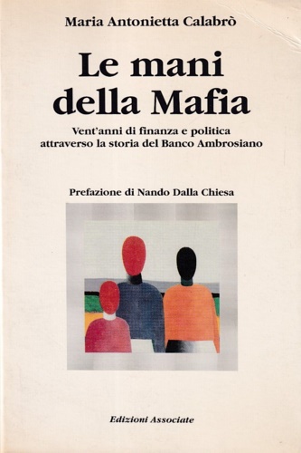 Le mani della mafia. Vent'anni di finanza e politica attraverso la storia del Ba