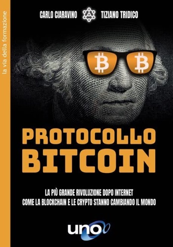 9788833802213-Protocollo Bitcoin. La più grande rivoluzione dopo internet - Come la blockchain