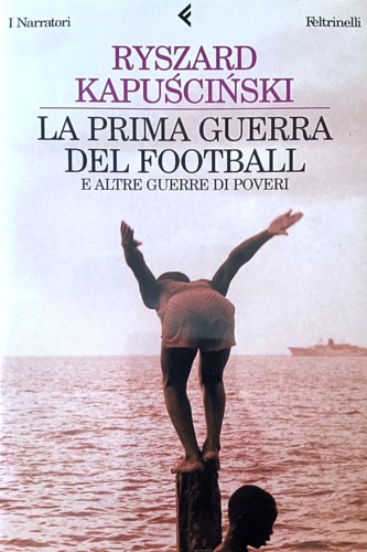 9788807016202-La prima guerra del football e altre guerre di poveri.