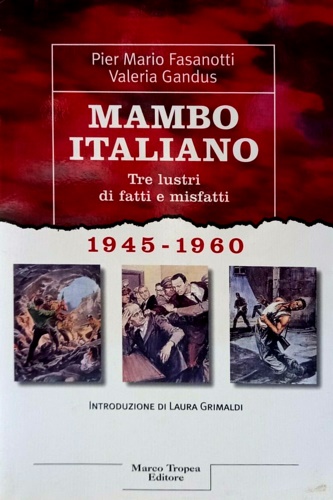 9788843801930-Mambo italiano. Tre lustri di fatti e misfatti 1945-1960.