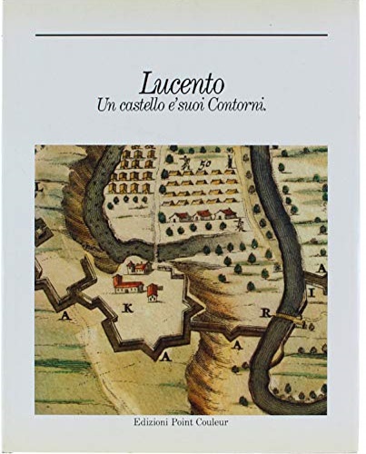 Lucento. Un castello e'suoi contorni.