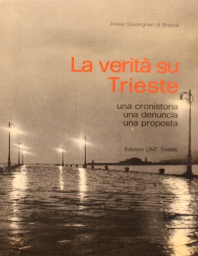 La verità su Trieste.