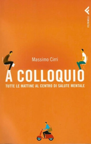 9788807490835-A colloquio tutte le mattine al centro di salute mentale.